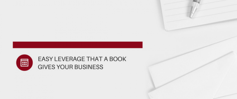Easy Leverage that a Book Gives Your Business