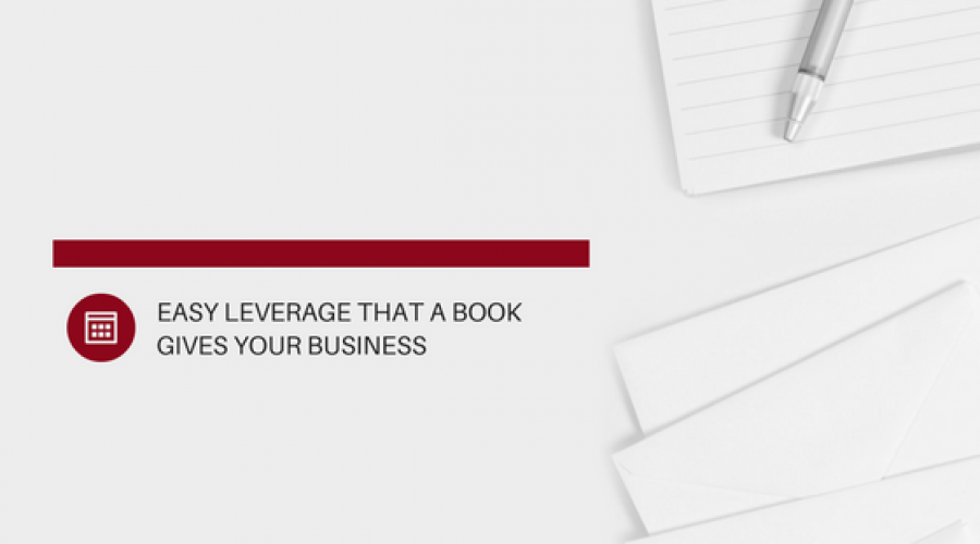Easy Leverage that a Book Gives Your Business