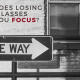 How does losing your glasses help you focus?