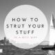 How to strut your stuff (in a nice way)