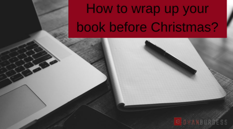 How to wrap up your book before Christmas