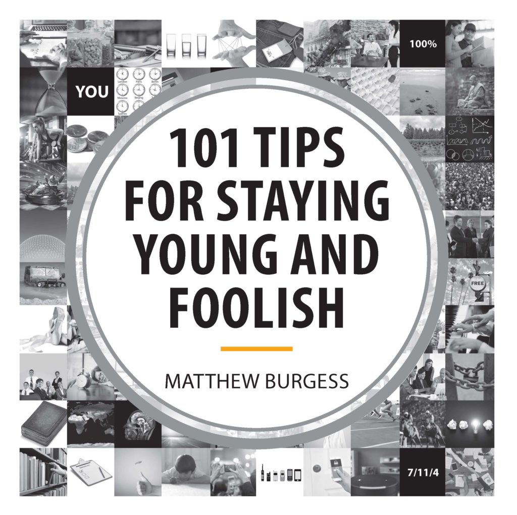 101 Tips for Staying Young and Foolish