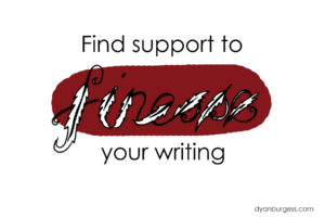 Find support to finesse your writing